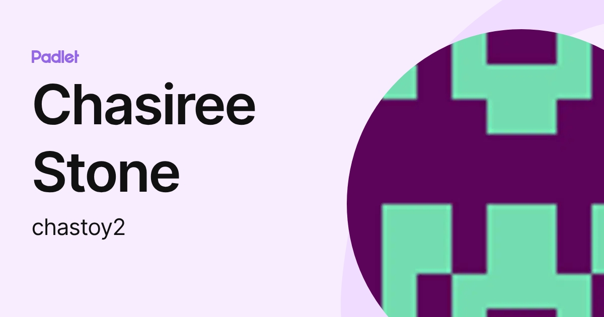 Chasiree Stone (chastoy2) profile | Padlet