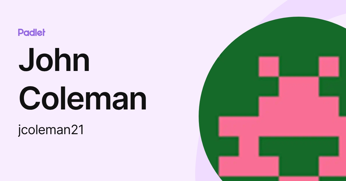 John Coleman (jcoleman21) profile | Padlet