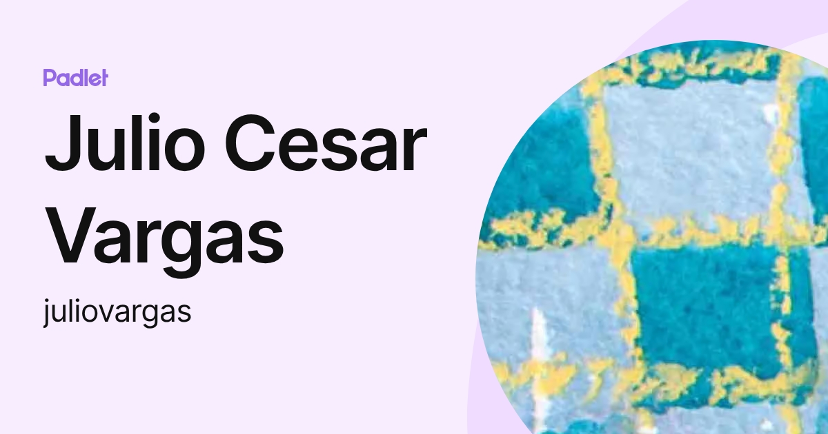 Julio Cesar Vargas (juliovargas) profile | Padlet