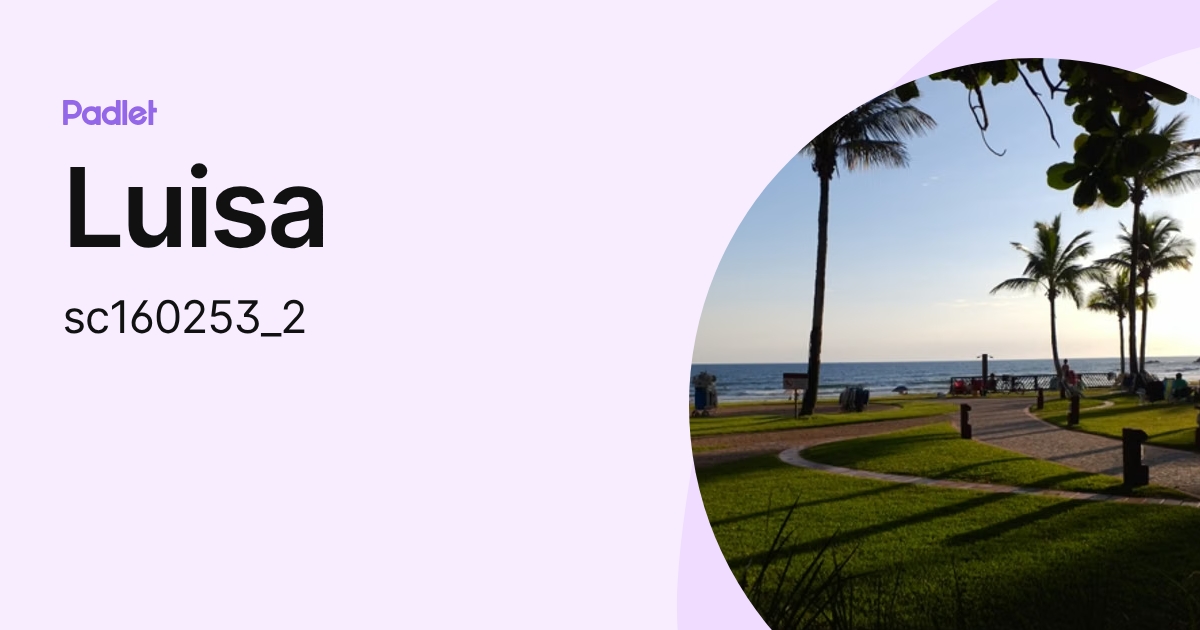 Luisa (sc160253_2) profile | Padlet