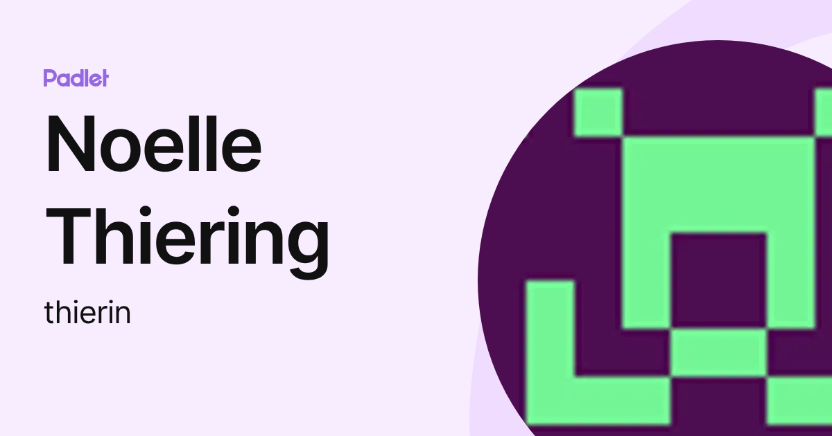 Noelle Thiering (thierin) profile | Padlet