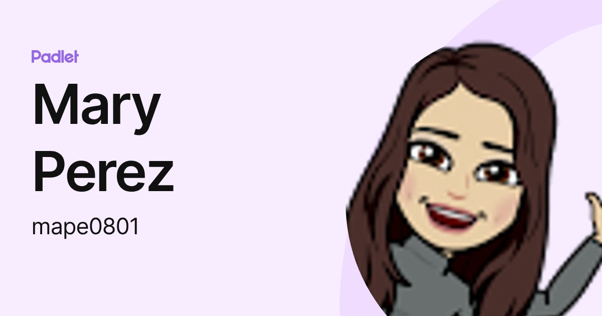 Mary Perez (mape0801) profile | Padlet