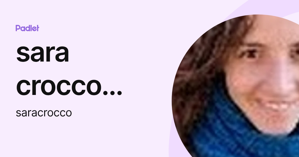 sara crocco white (saracrocco) profile | Padlet