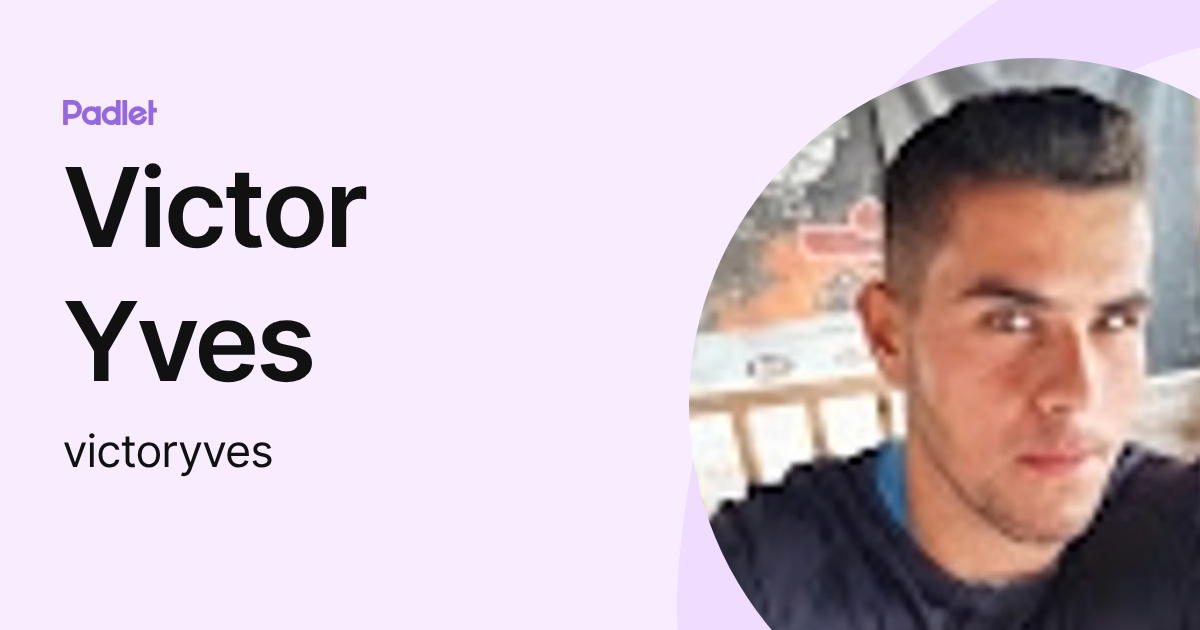 Victor Yves (victoryves) profile | Padlet