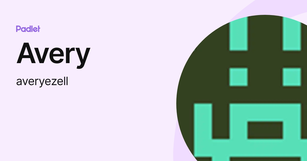 Avery (averyezell) profile | Padlet