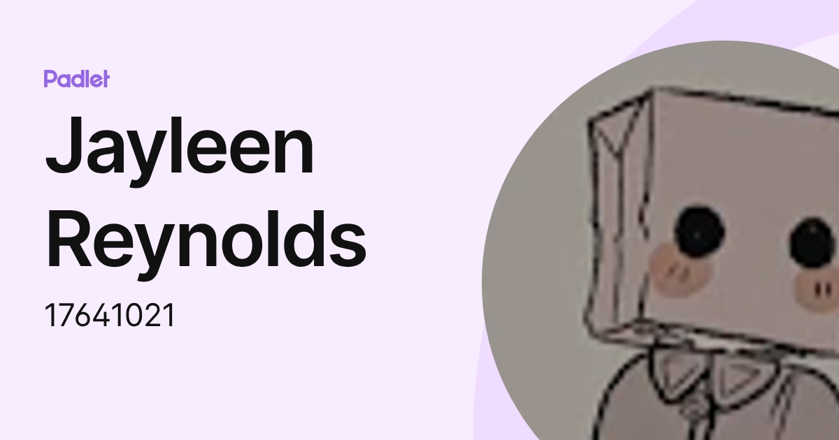 Jayleen Reynolds (17641021) profile | Padlet