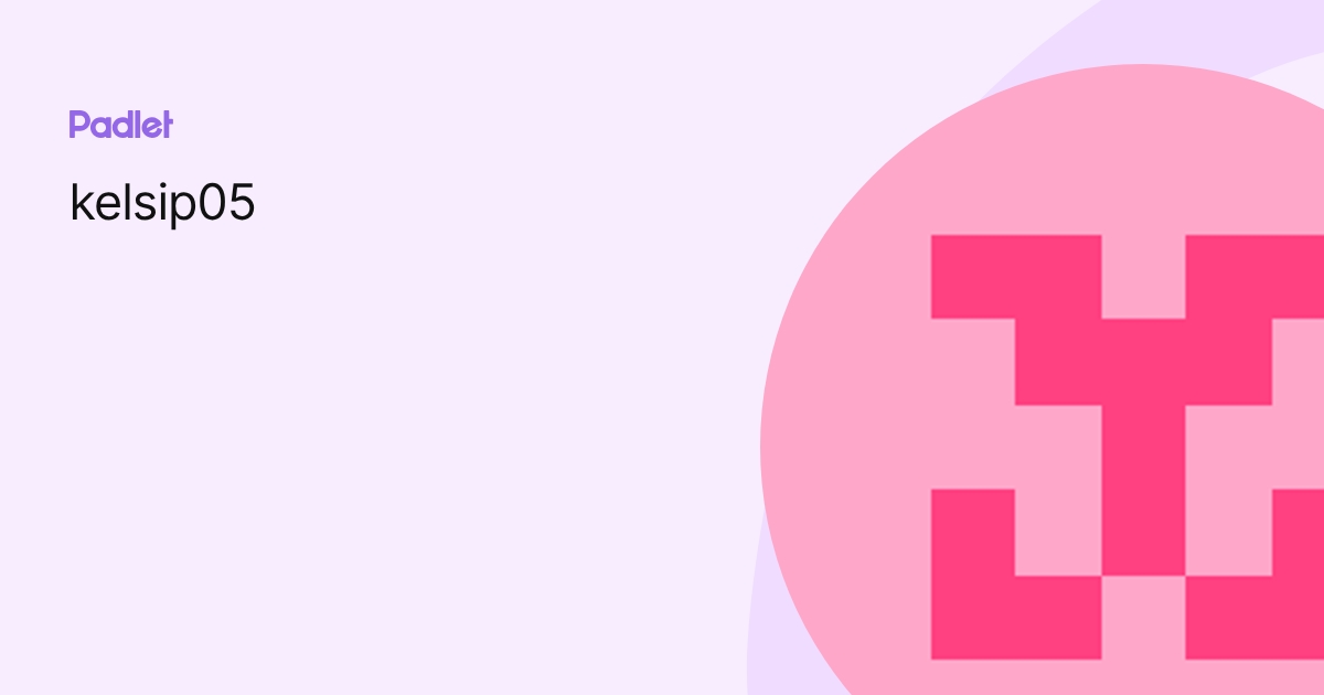 kelsip05 profile | Padlet
