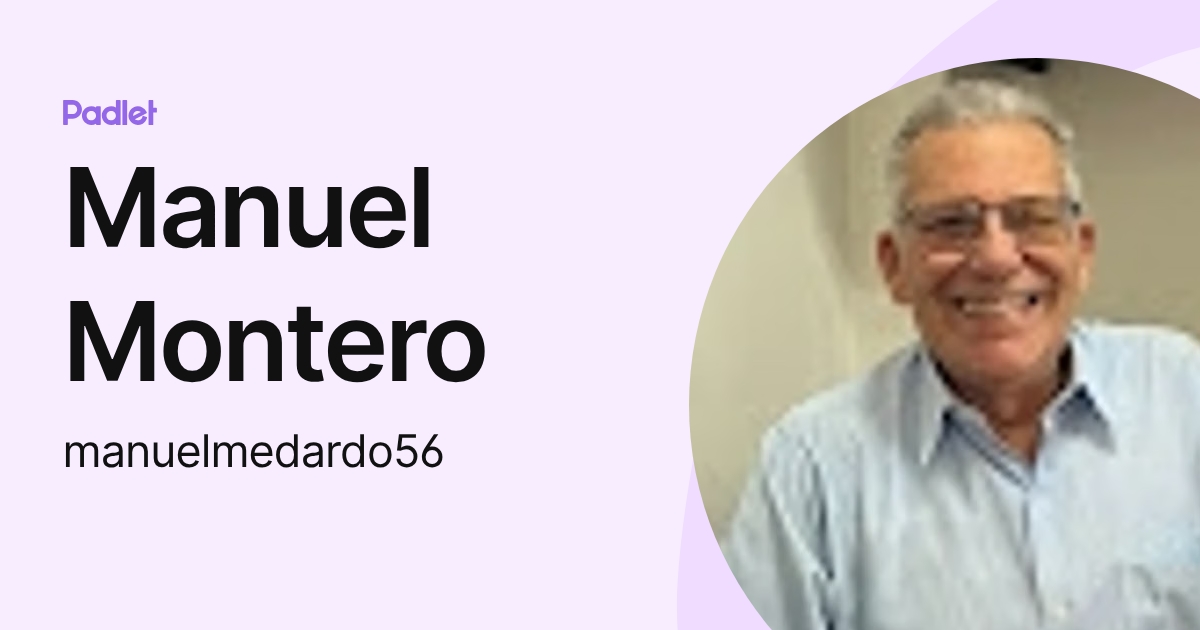 Manuel Montero (manuelmedardo56) profile | Padlet
