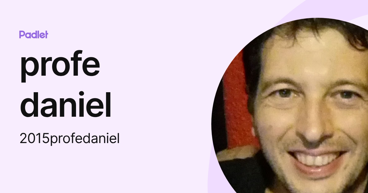 profe daniel (2015profedaniel) profile | Padlet