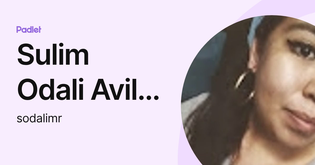 Sulim Odali Avila Martinez (sodalimr) profile | Padlet
