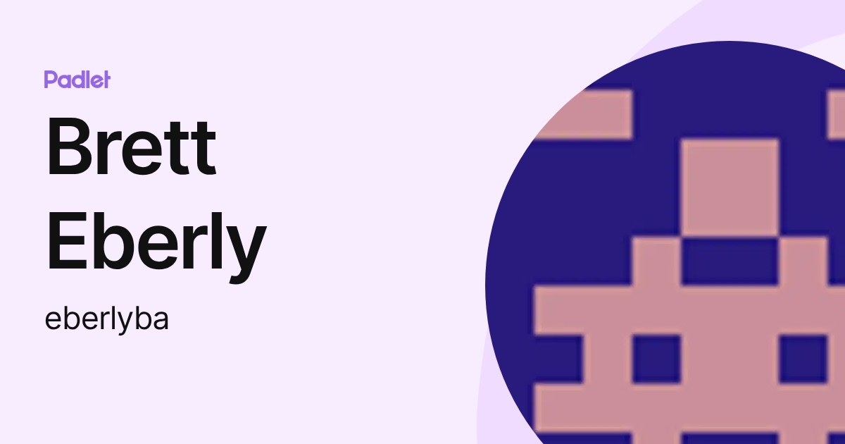 Brett Eberly (eberlyba) profile | Padlet