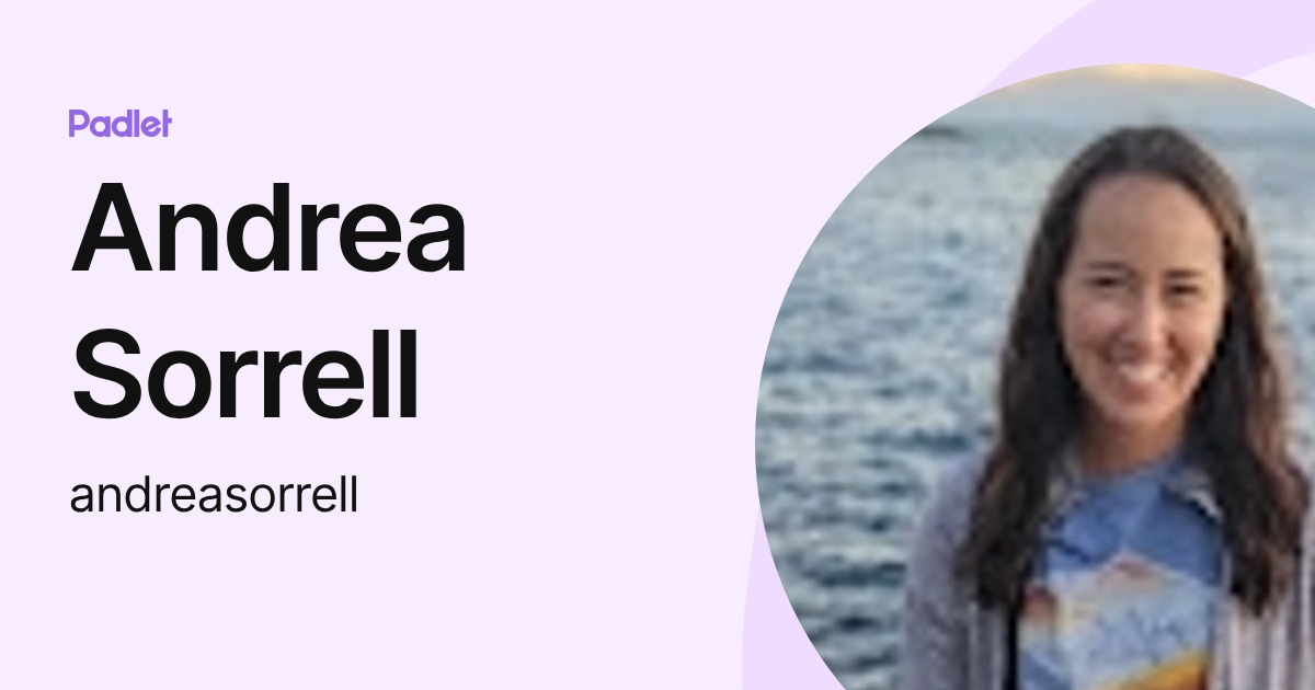 Andrea Sorrell (andreasorrell) profile | Padlet