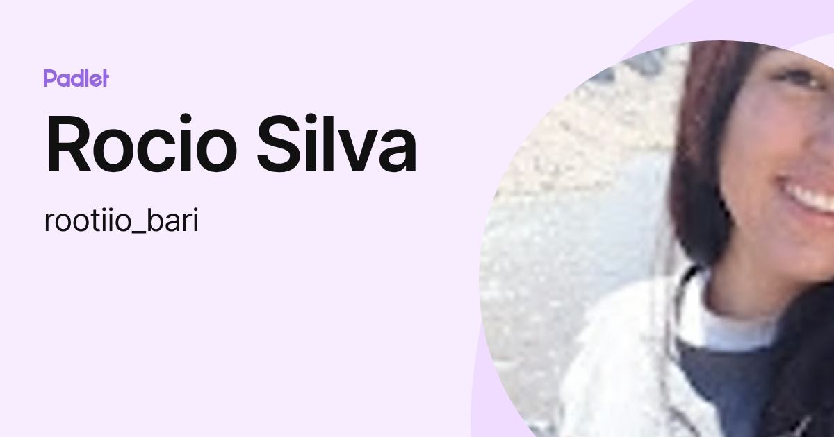 Rocio Silva (rootiio_bari) profile | Padlet