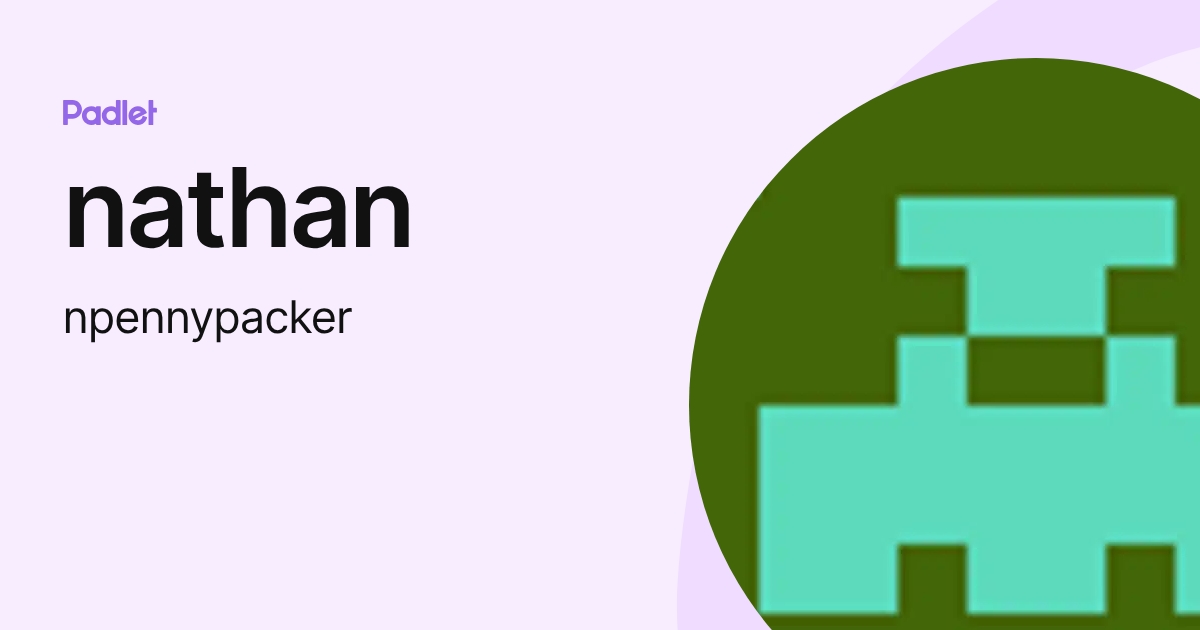 nathan (npennypacker) profile | Padlet