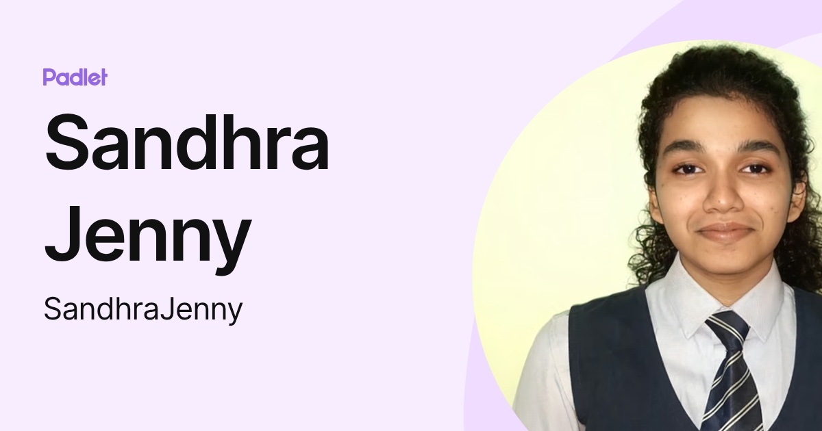 Sandhra Jenny (SandhraJenny) profile | Padlet