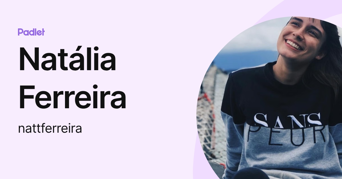 Natália Ferreira (nattferreira) profile | Padlet