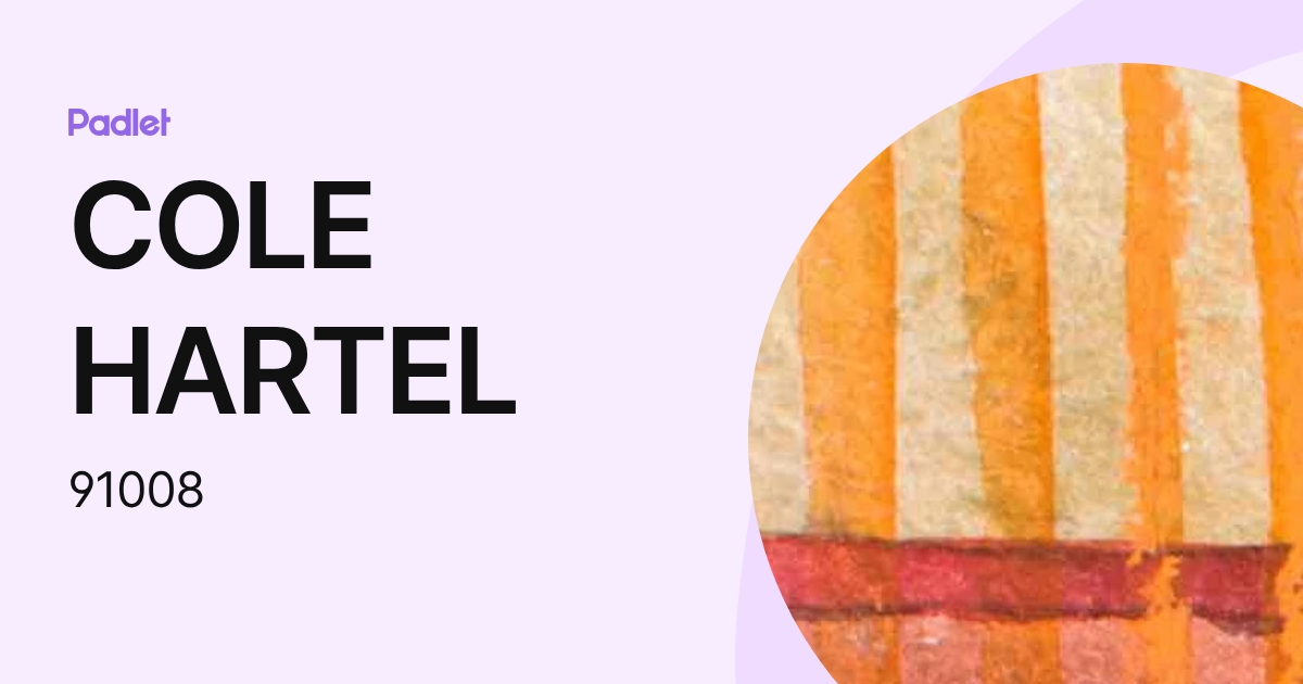 COLE HARTEL (91008) profile | Padlet