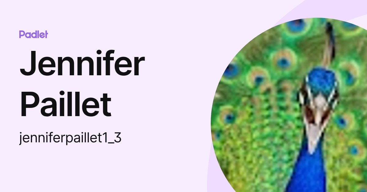 Jennifer Paillet (jenniferpaillet1_3) profile | Padlet