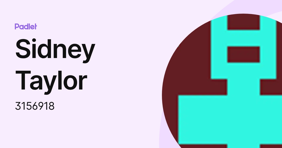 Sidney Taylor (3156918) profile | Padlet