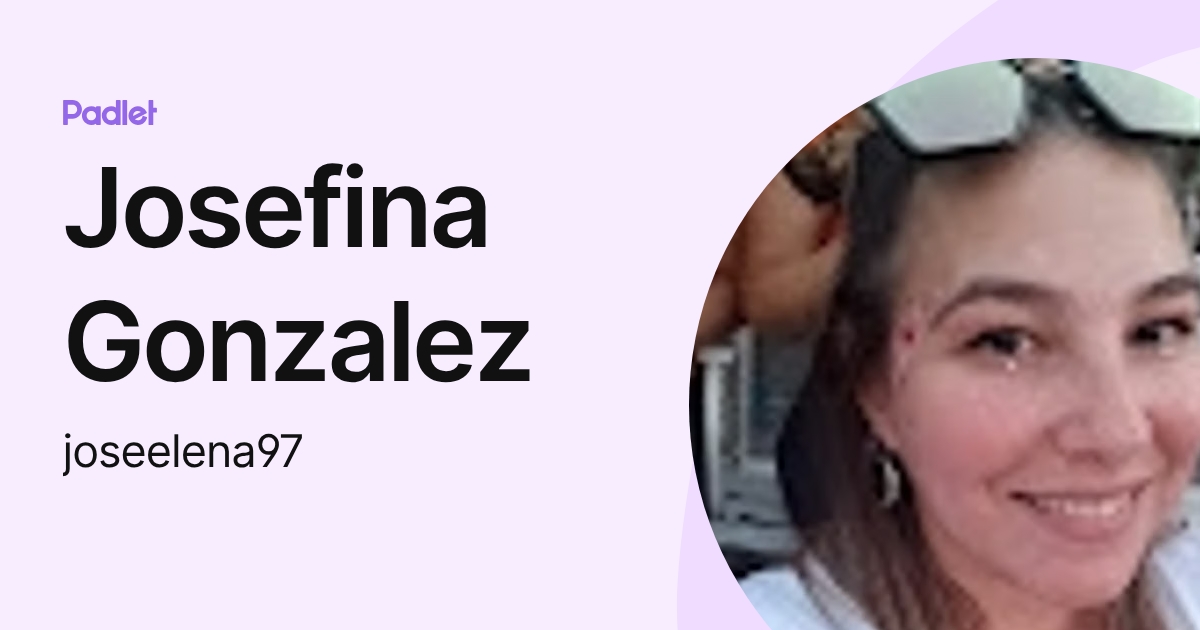 Josefina Gonzalez (joseelena97) profile | Padlet