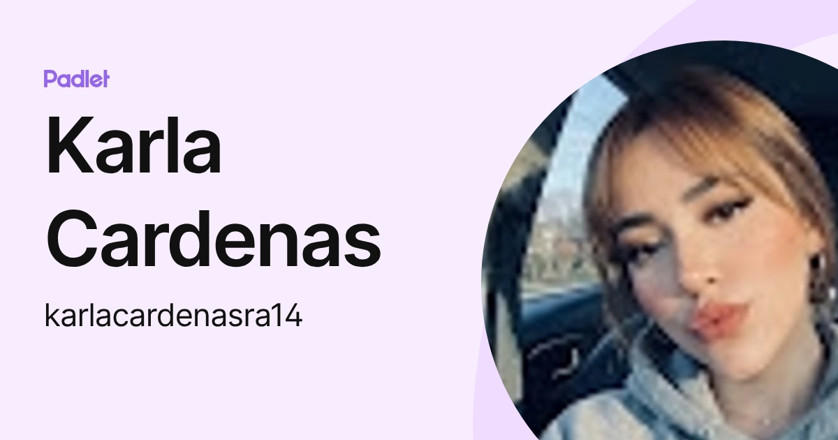 Karla Cardenas (karlacardenasra14) profile | Padlet
