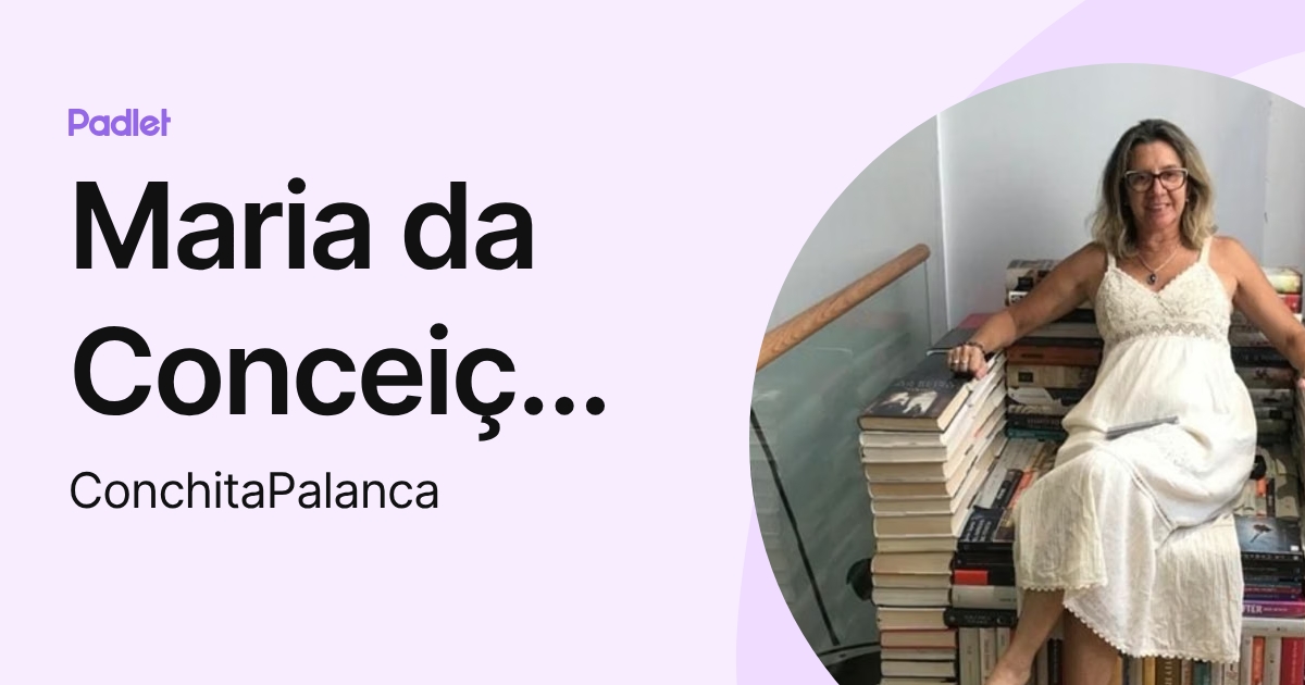 Maria da Conceição Rodrigues Palanca (ConchitaPalanca) profile | Padlet