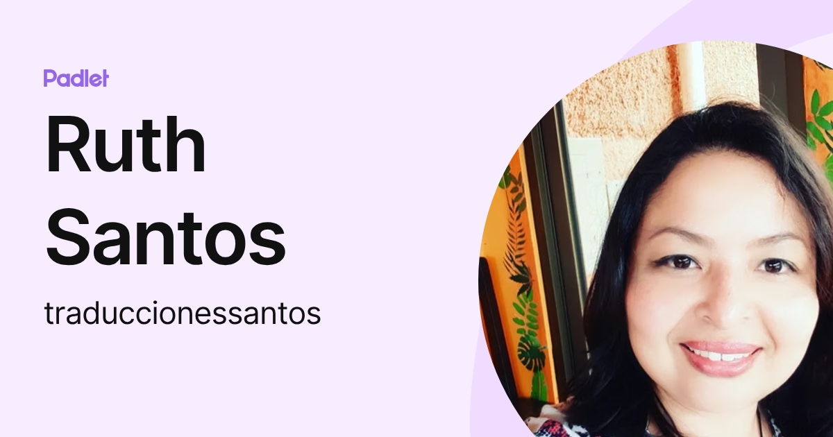 Ruth Santos (traduccionessantos) profile | Padlet