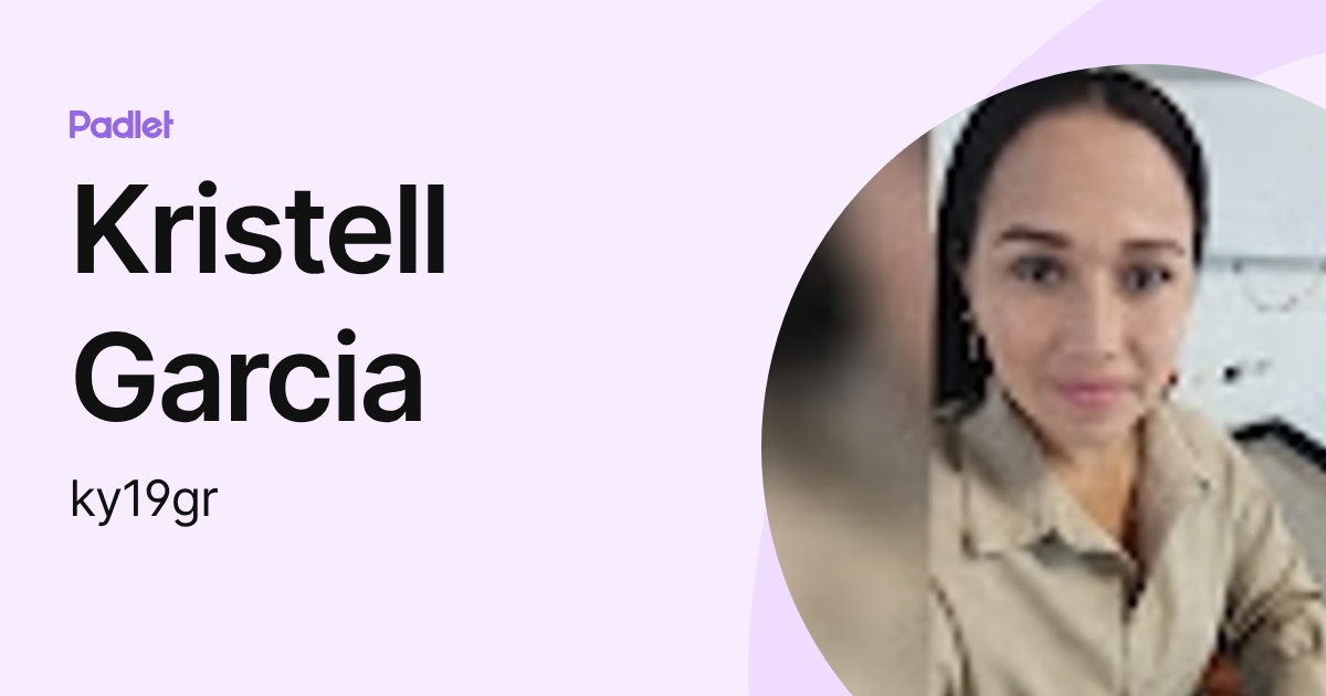 Kristell Garcia (ky19gr) profile | Padlet