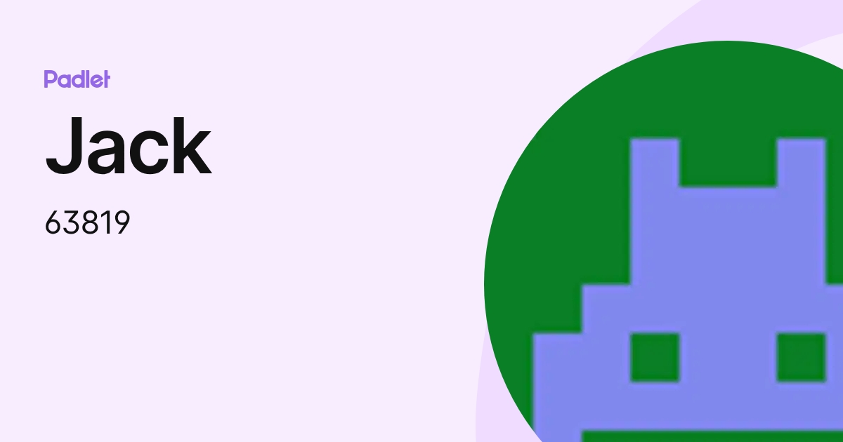 Jack (63819) profile | Padlet