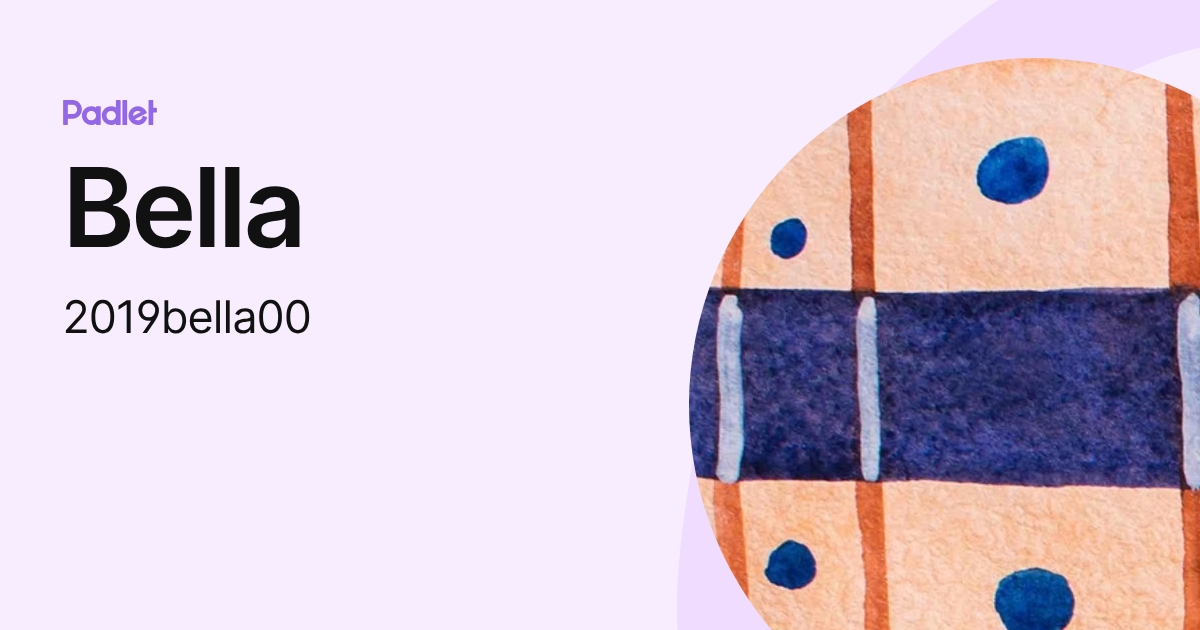 Bella (2019bella00) profile | Padlet
