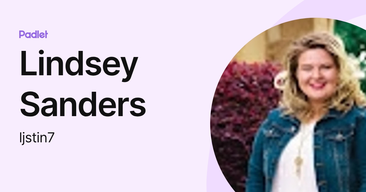 Lindsey Sanders (ljstin7) profile | Padlet