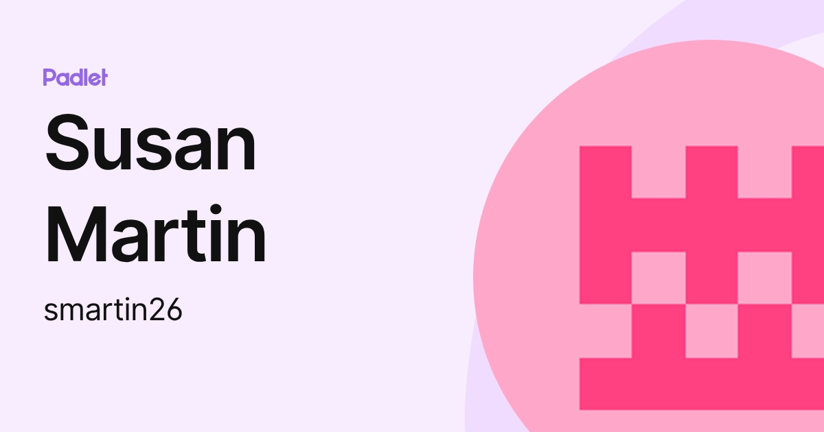 Susan Martin (smartin26) profile | Padlet