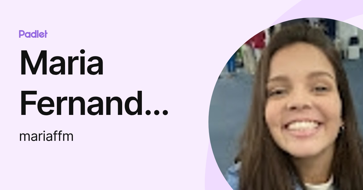 Maria Fernanda Ferreira Macedo (mariaffm) profile | Padlet