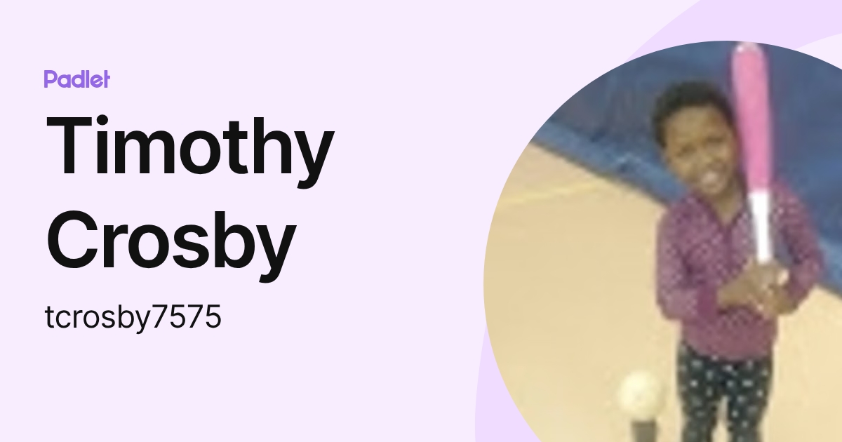 Timothy Crosby (tcrosby7575) profile | Padlet