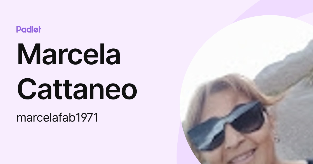 Marcela Cattaneo (marcelafab1971) profile | Padlet