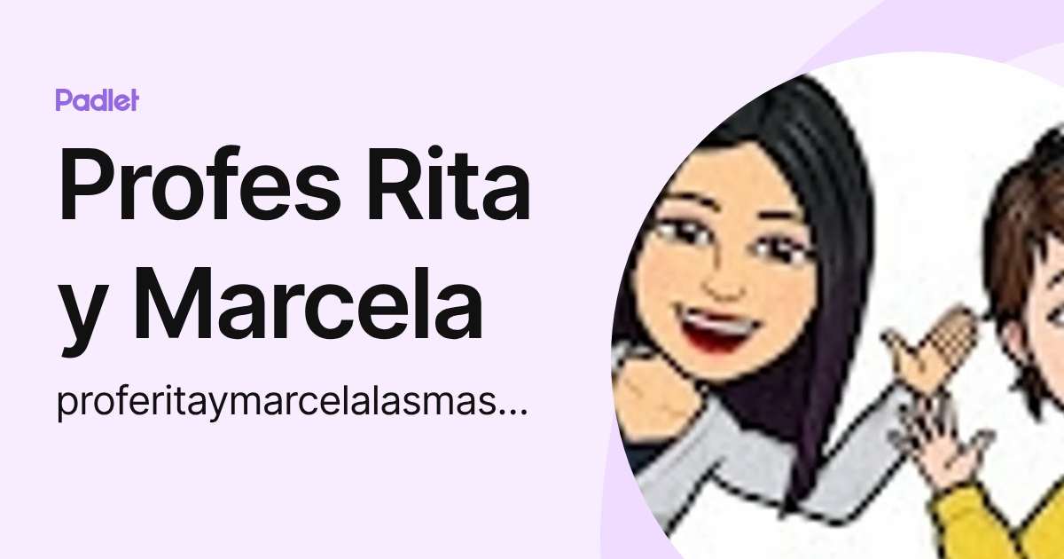 Profes Rita y Marcela (proferitaymarcelalasmasbkns) profile | Padlet