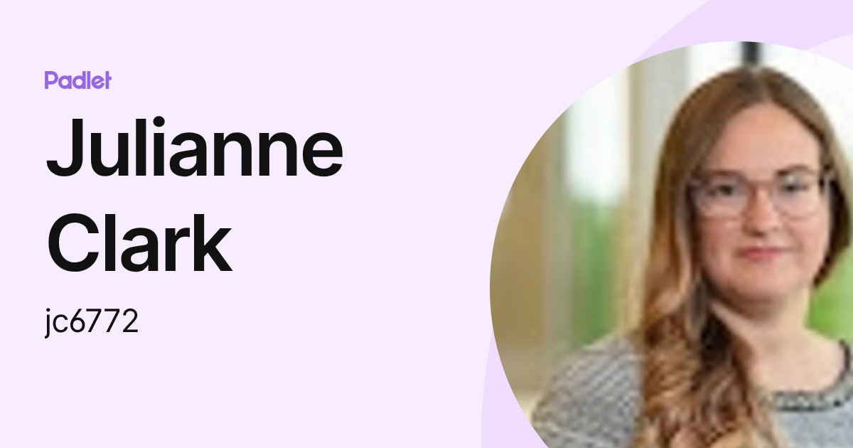 Julianne Clark (jc6772) profile | Padlet