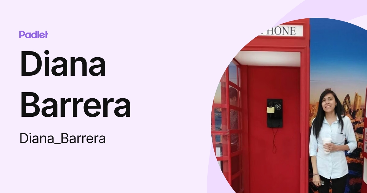 Diana Barrera (Diana_Barrera) profile | Padlet