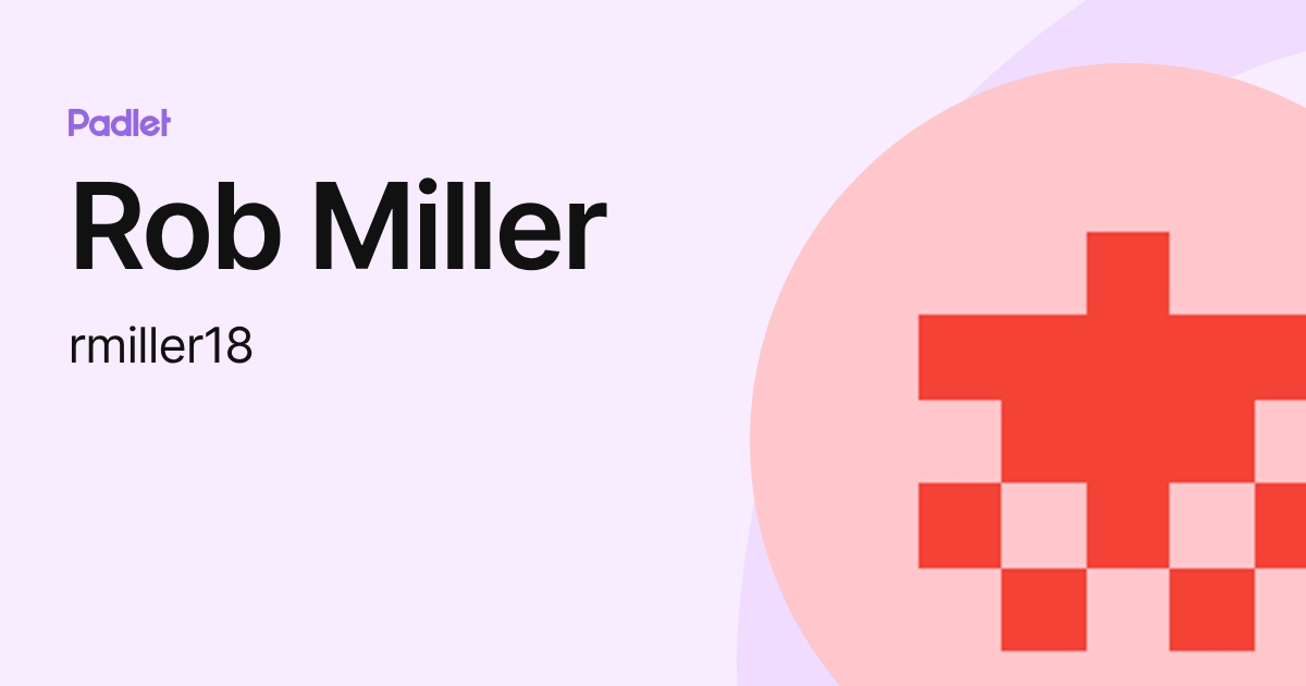 Rob Miller (rmiller18) profile | Padlet