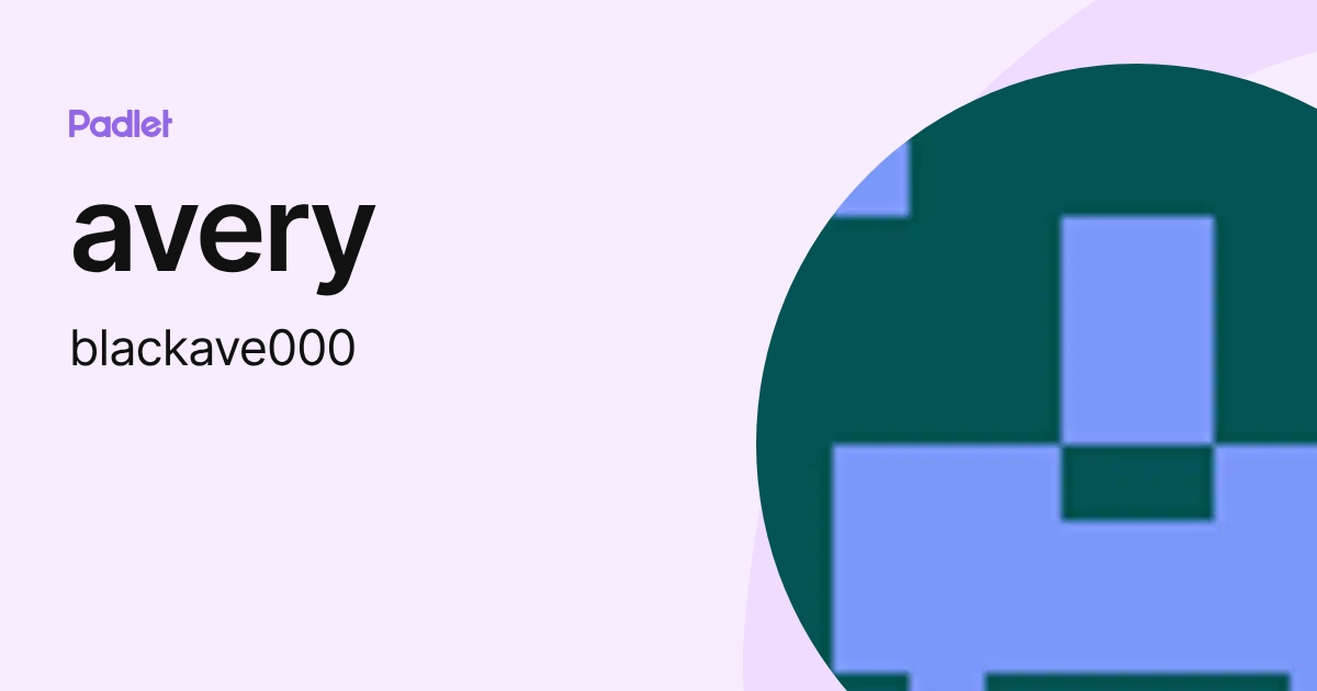 avery (blackave000) profile | Padlet