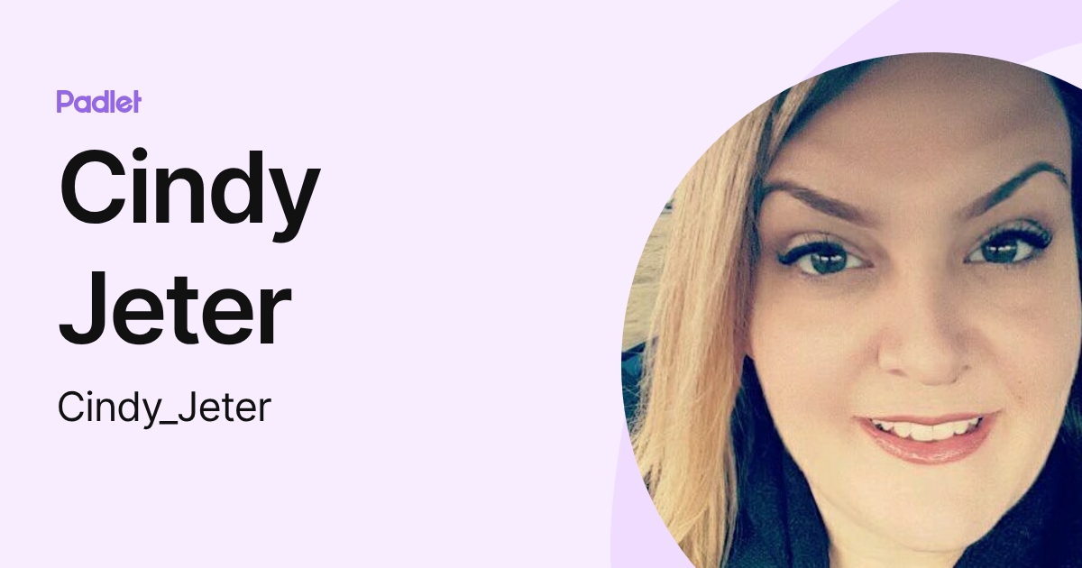 Cindy Jeter (Cindy_Jeter) profile | Padlet