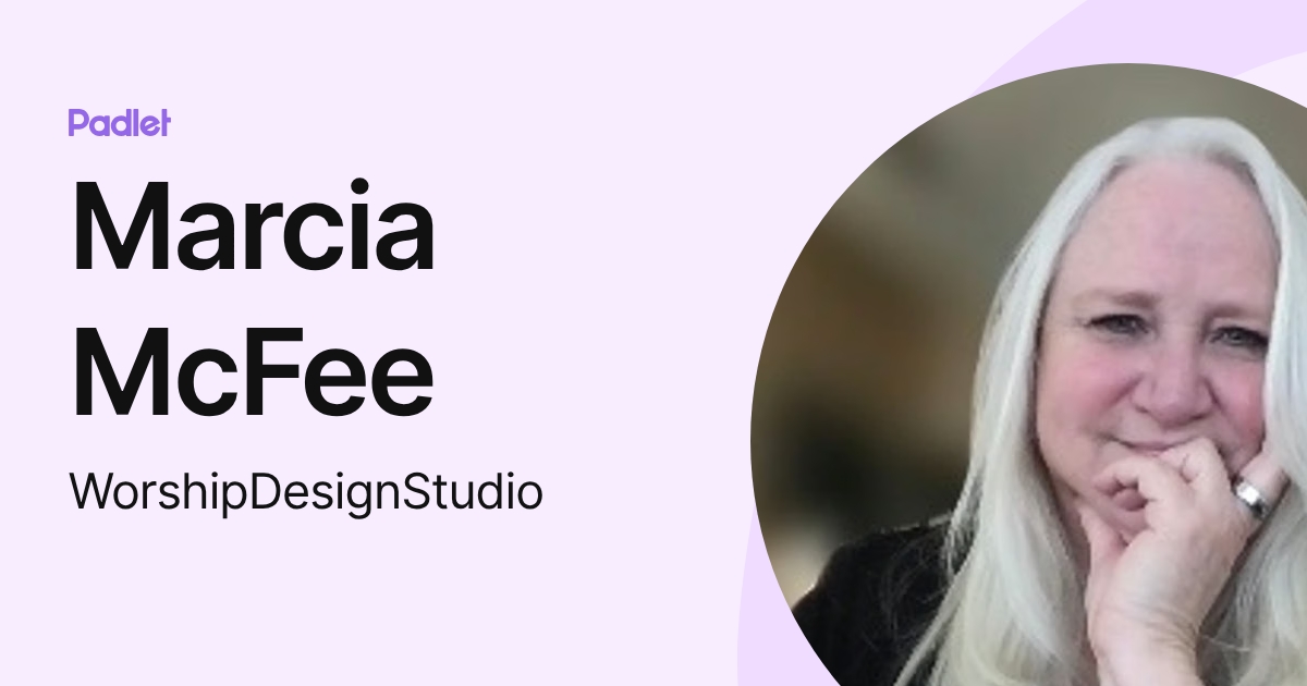 Marcia McFee (WorshipDesignStudio) profile | Padlet