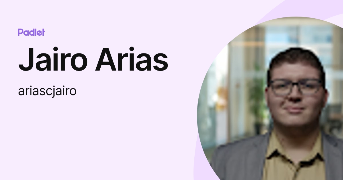 Jairo Arias (ariascjairo) profile | Padlet