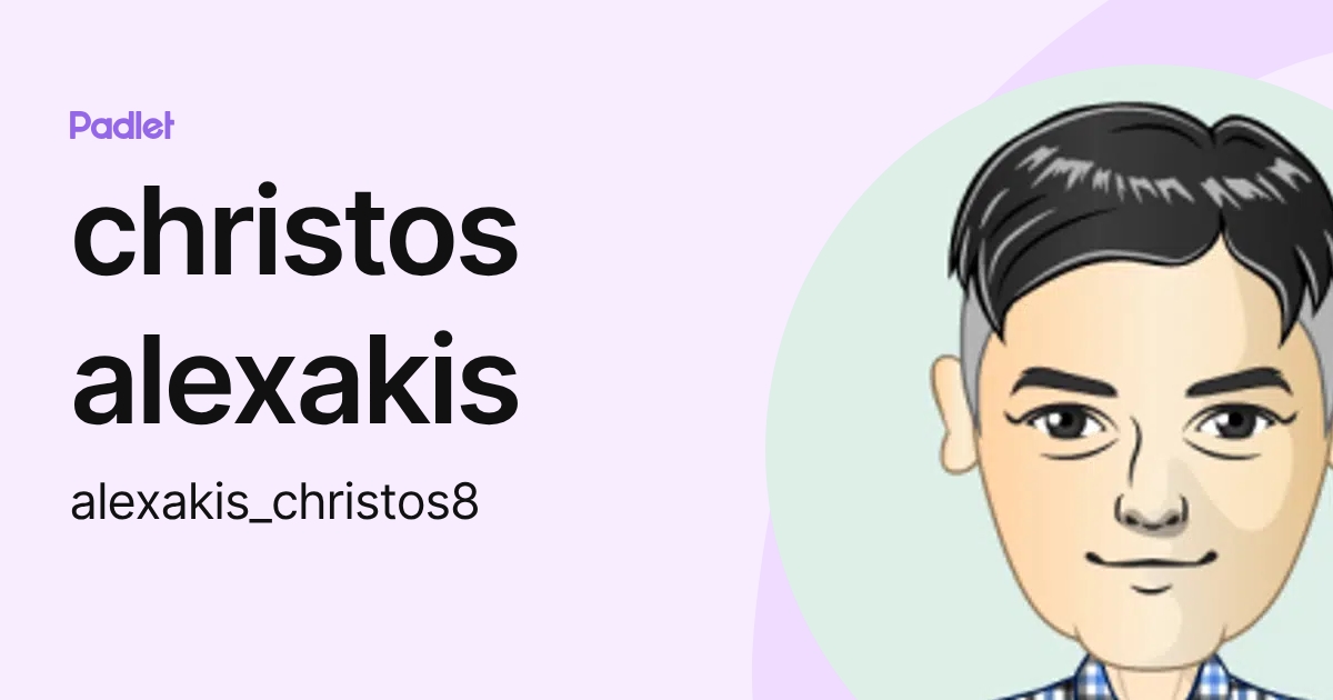 christos alexakis (alexakis_christos8) profile | Padlet