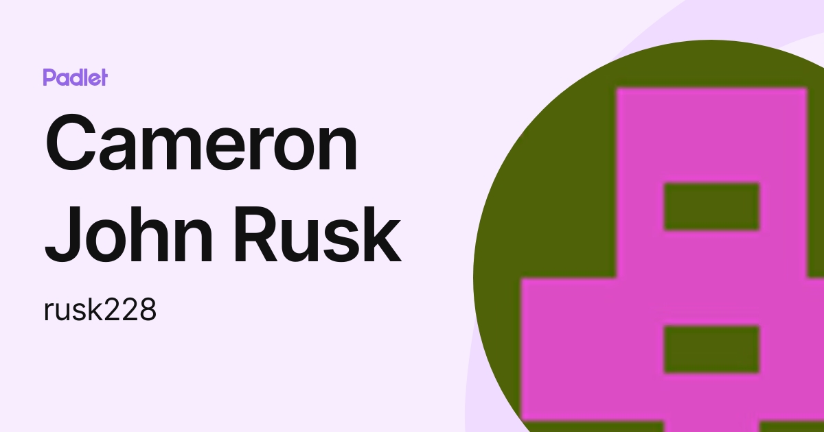 Cameron John Rusk (rusk228) profile | Padlet
