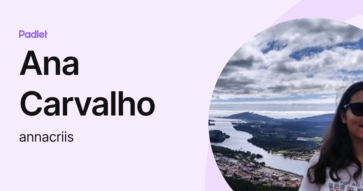 Ana Carvalho (annacriis) profile | Padlet