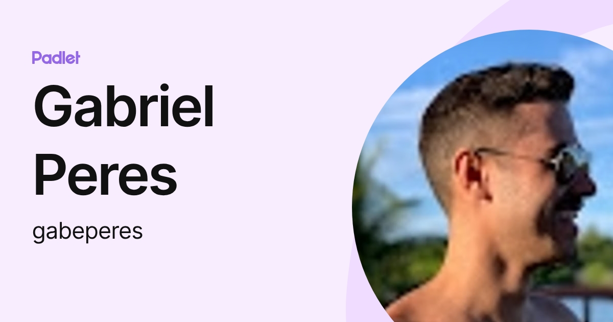 Gabriel Peres (gabeperes) profile | Padlet