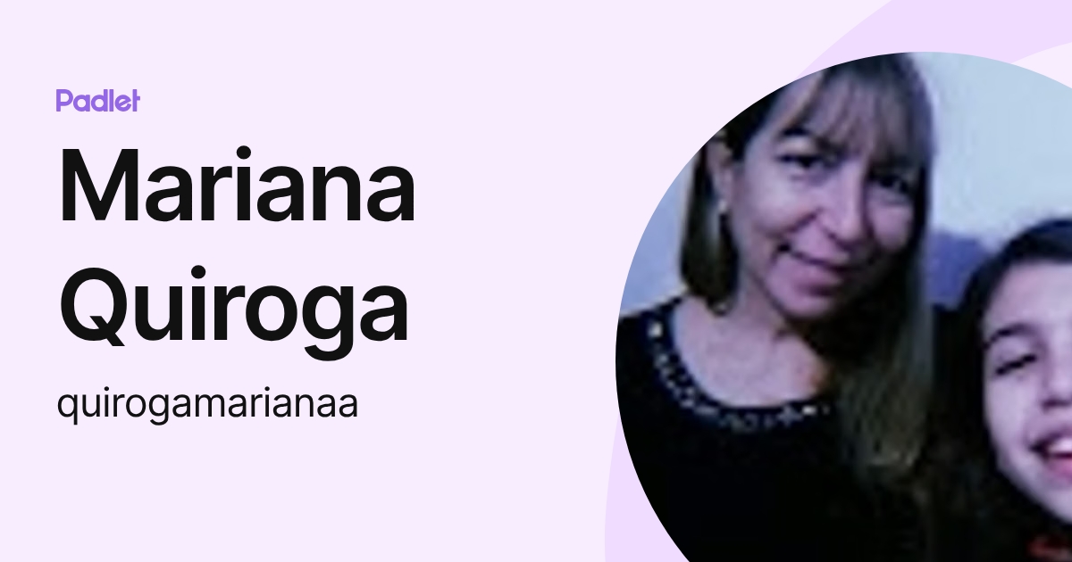 Mariana Quiroga (quirogamarianaa) profile | Padlet