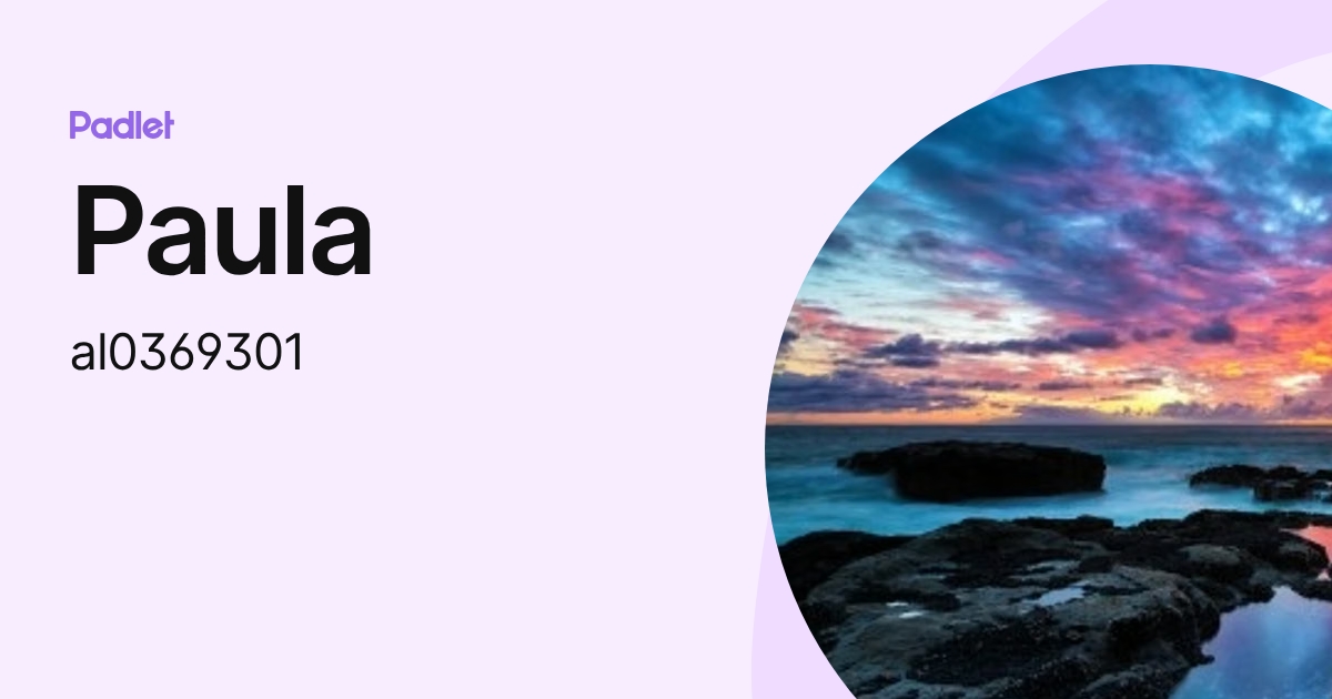 Paula (al0369301) profile | Padlet