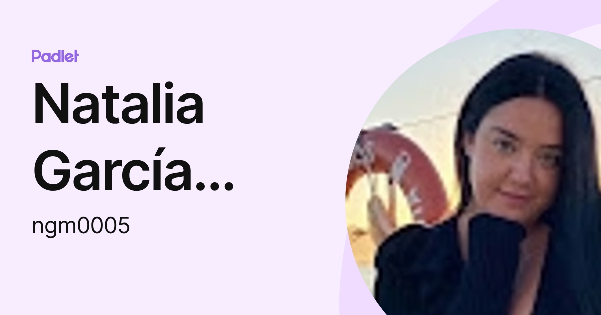 Natalia García Maroto (ngm0005) profile | Padlet